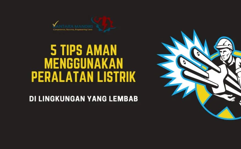 5 Tips Aman Menggunakan Peralatan Listrik di Lingkungan yang Lembab