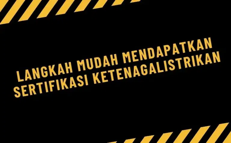 langkah mudah mendapatkan sertifikasi ketenagalistrikan