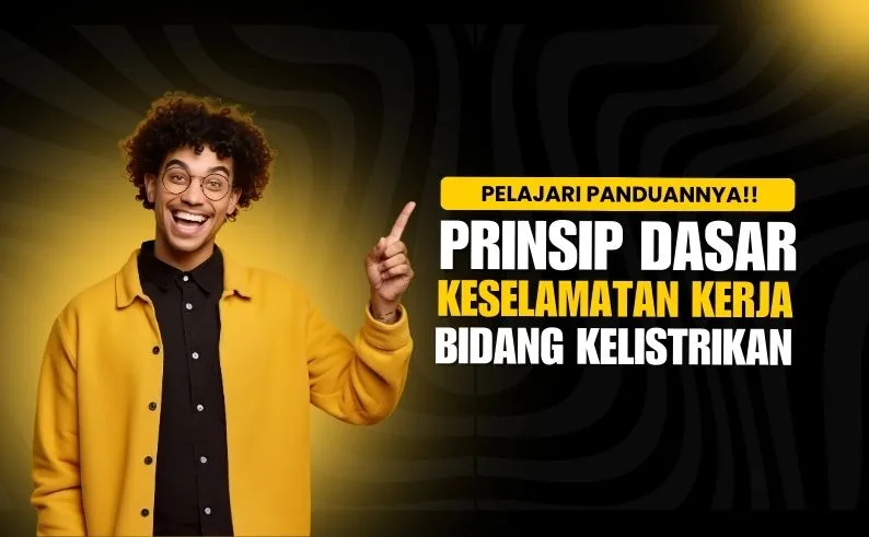 prinsip dasar keselamatan kerja listrik