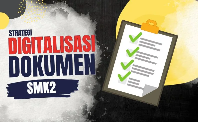Strategi Digitalisasi Dokumen Sistem Manajemen Keselamatan Ketenagalistrikan (SMK2)