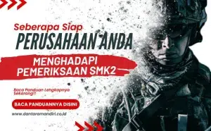 pemeriksaan smk2 - Dantara Mandiri - Dantara Mandiri pemeriksaan smk2