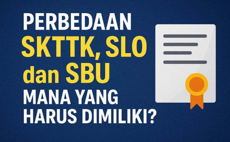 Perbedaan SKTTK, SLO, dan SBU
